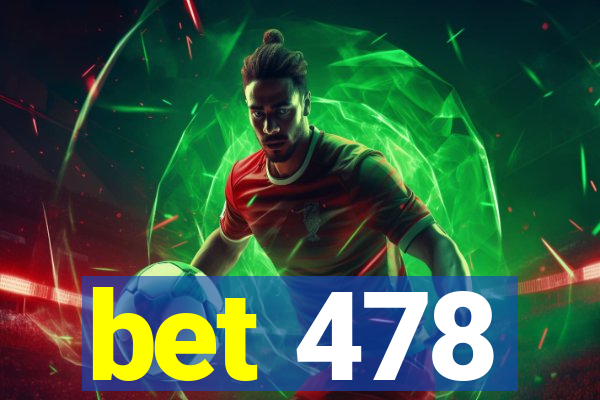 bet 478